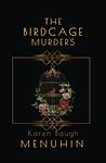 Cover of 'The Birdcage Murders' by Karen Baugh Menuhin