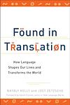 Cover of 'Found In Translation' by Nataly Kelly