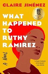 Cover of 'What Happened To Ruthy Ramirez' by Claire Jimenez
