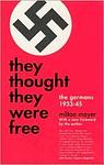 Cover of 'They Thought They Were Free' by Milton Sanford Mayer