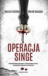 Cover of 'Operacja Singe' by Marek Kozubal