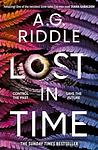 Cover of 'Lost In Time' by A.G. Riddle