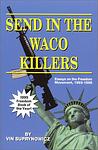 Cover of 'Send In The Waco Killers' by Vin Suprynowicz