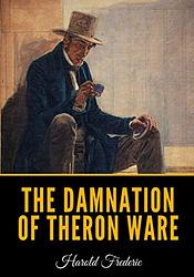 Cover of 'The Damnation Of Theron Ware' by Harold Frederic