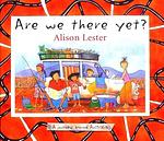 Cover of 'Are We There Yet? A Journey Around Australia' by Alison Lester