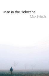 Cover of 'Man in the Holocene' by Max Frisch