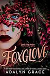 Cover of 'Foxglove' by Adalyn  Grace