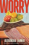 Cover of 'Worry' by Alexandra Tanner
