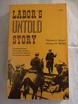 Cover of 'Labor’s Untold Story' by Richard Boyer, Herbert Morais
