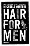 Cover of 'Hair For Men' by Michelle Winters