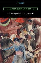 Cover of 'Autobiography of an Ex-Colored Man' by James Weldon Johnson