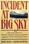 Cover of 'Incident At Big Sky' by Johnny France