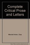 Cover of 'Complete Critical Prose And Letters' by Osip Mandelstam