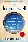 Cover of 'The Deepest Well' by Nadine Burke Harris