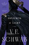 Cover of 'A Conjuring Of Light' by V. E. Schwab