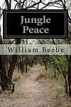 Cover of 'Jungle Peace' by William Beebe