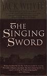 Cover of 'The Singing Sword' by Jack Whyte