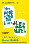 Cover of 'How To Talk So Kids Will Listen & Listen So Kids Will Talk' by Adele Faber