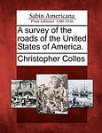 Cover of 'A Survey Of The Roads Of The United States Of America' by Christopher Colles