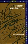 Cover of 'Oedipus, Philosopher' by Jean-Joseph Goux