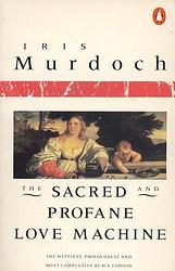 Cover of 'The Sacred and Profane Love Machine' by Iris Murdoch