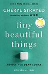 Cover of 'Tiny Beautiful Things' by Cheryl Strayed