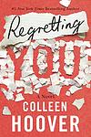 Cover of 'Regretting You' by Colleen Hoover
