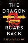 Cover of 'The Dragon Roars Back' by Suisheng Zhao