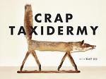 Cover of 'Crap Taxidermy' by Kat Su
