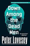Cover of 'Down Among The Dead Men' by Peter Lovesey