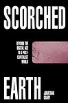 Cover of 'Scorched Earth' by Jonathan Crary