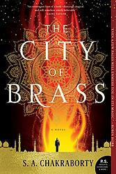 Cover of 'The City Of Brass' by S. A. Chakraborty