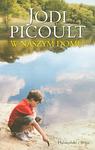 Cover of 'W Naszym Domu' by Picoult Jodi Van Leer Samantha