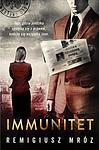 Cover of 'Immunitet' by Remigiusz Mróz