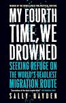 Cover of 'My Fourth Time, We Drowned' by Sally Hayden