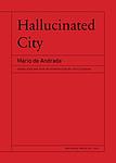 Cover of 'Hallucinated City' by Mario de Andrade