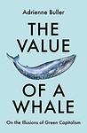 Cover of 'The Value Of A Whale' by Adrienne Buller