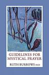 Cover of 'Guidelines For Mystical Prayer' by Ruth Burrows