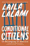 Cover of 'Conditional Citizens' by Laila Lalami