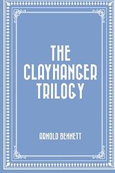 Cover of 'Clayhanger' by Arnold Bennett