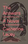 Cover of 'The Answers' by Catherine Lacey