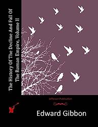 Cover of 'The History Of The Decline And Fall Of The Roman Empire Volume Ii' by Edward Gibbon