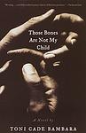 Cover of 'Those Bones Are Not My Child' by Toni Cade Bambara