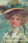 Cover of 'The Shuttle' by Frances Hodgson Burnett