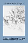 Cover of 'Midwinter Day' by Bernadette Mayer