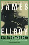 Cover of 'Killer On The Road' by James Ellroy