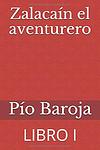 Cover of 'Zalacaín El Aventurero' by Pío Baroja