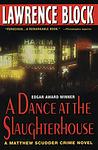 Cover of 'A Dance At The Slaughterhouse' by Lawrence Block