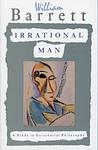 Cover of 'Irrational Man' by William Barrett