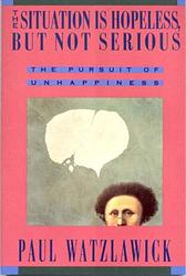 Cover of 'The Situation Is Hopeless, But Not Serious' by Paul Watzlawick